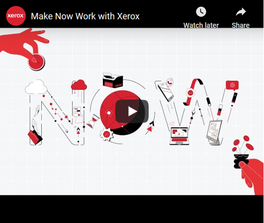 Make Now Work with Xerox - Industry Analysts, Inc.
